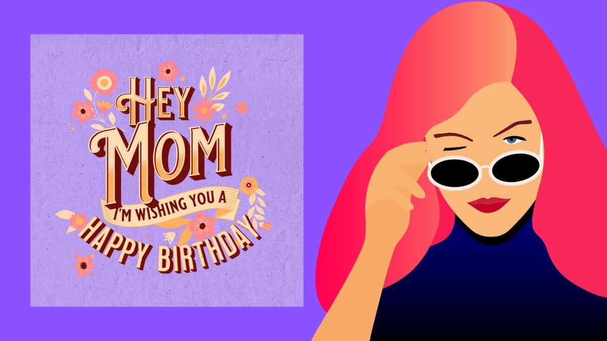 50 Happy Birthday Mom Funny Wishes, Messages and Quotes