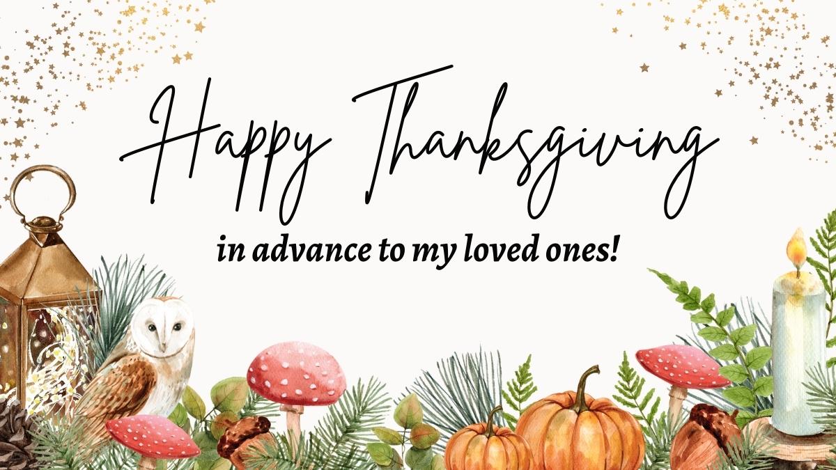 Advance Happy Thanksgiving Wishes, Quotes, Messages