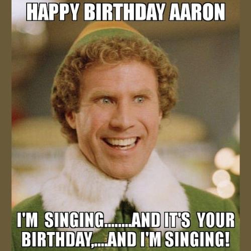 Happy Birthday Aaron Memes