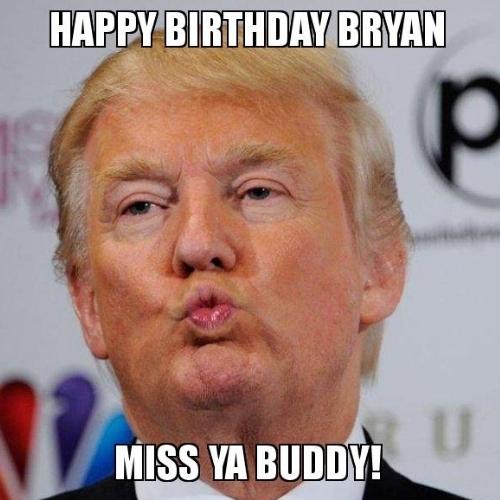 Happy Birthday Bryan Memes