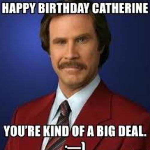 Happy Birthday Catherine Memes