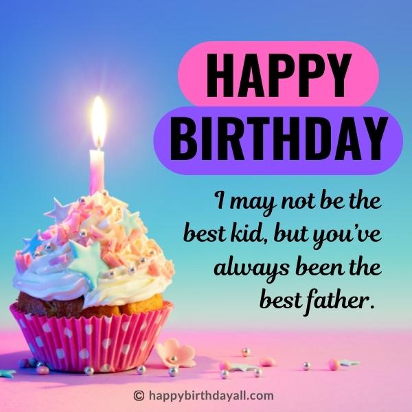 250+ Touching Happy Birthday Dad Wishes, Quotes, Messages