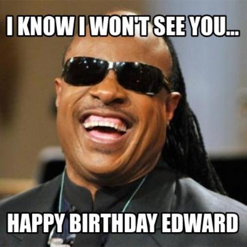 Happy Birthday Edward Memes