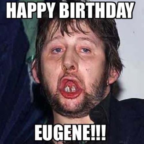 Happy Birthday Eugene Memes