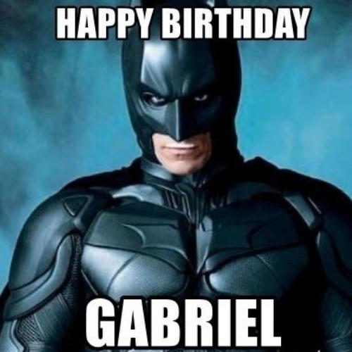 Happy Birthday Gabriel Memes
