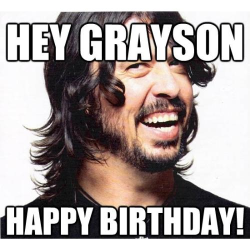 Happy Birthday Grayson Memes
