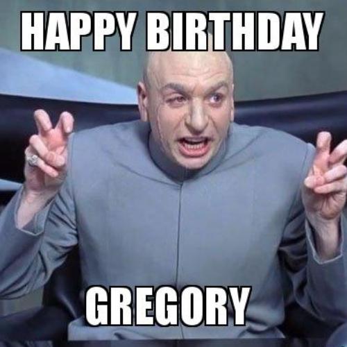 Happy Birthday Gregory Memes