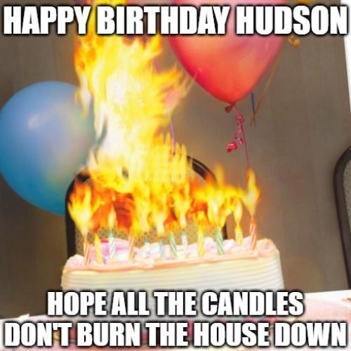 Happy Birthday Hudson Memes