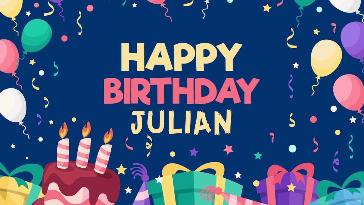 Happy Birthday Julian Wishes, Images, Cake, Memes, Gif