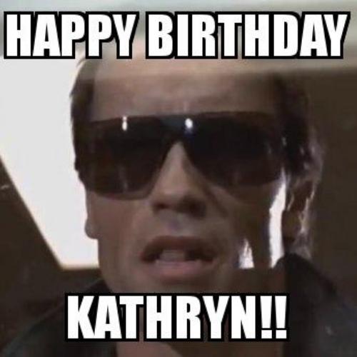 Happy Birthday Kathryn Memes