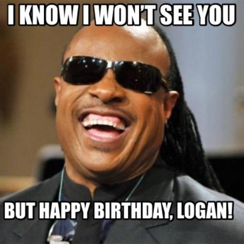 Happy Birthday Logan Memes