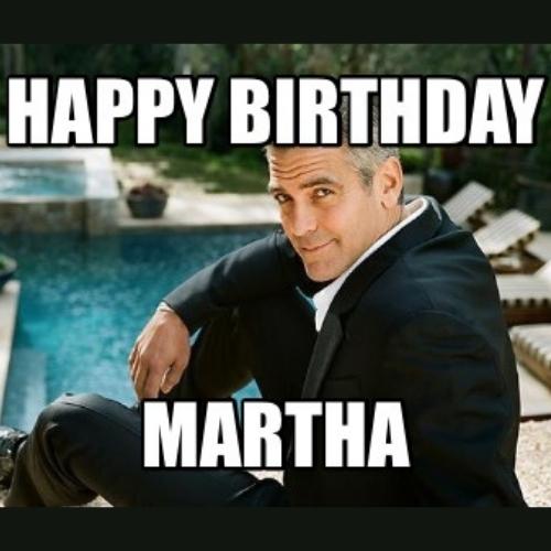Happy Birthday Martha Memes