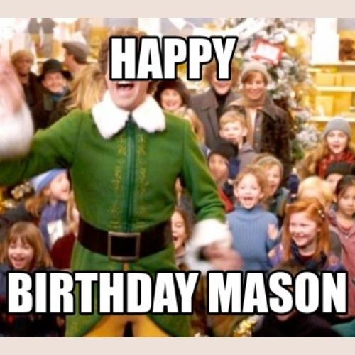 Happy Birthday Mason Memes