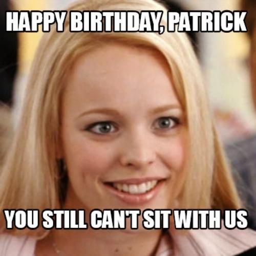Happy Birthday Patrick Memes
