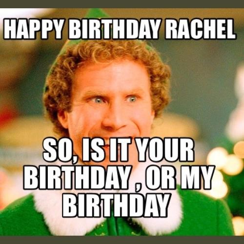 Happy Birthday Rachel Memes