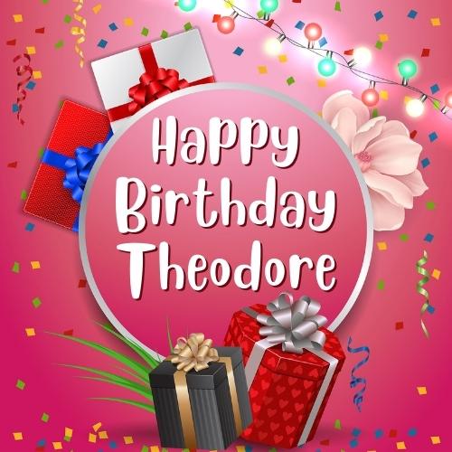 Happy Birthday Theodore Images