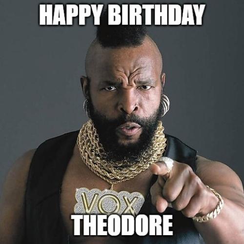 Happy Birthday Theodore Memes