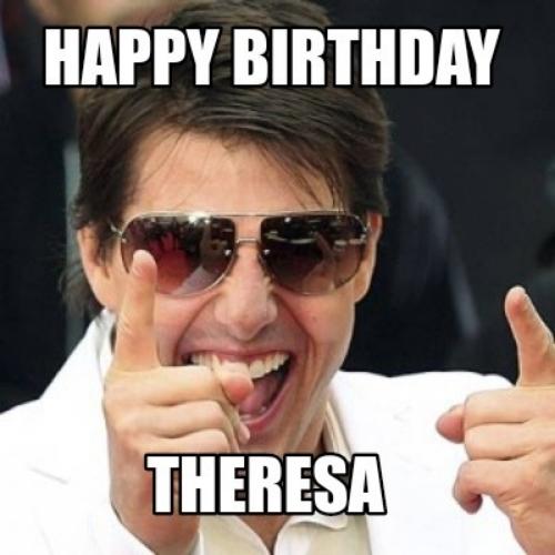Happy Birthday Theresa Memes
