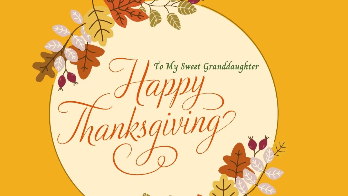 Happy Thanksgiving Granddaughter Wishes, Quotes, Messages, Greetings