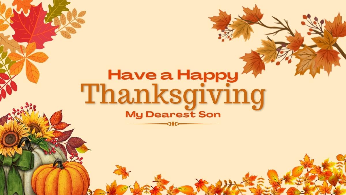 Happy Thanksgiving Son Wishes, Quotes, Greetings 2023