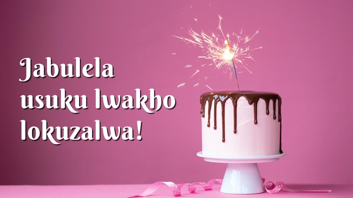 How to Say Happy Birthday in Zulu Language