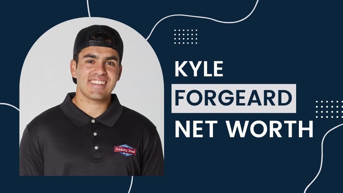 Kyle Forgeard - Net Worth, Birthday, Girlfriend, Biography, Family
