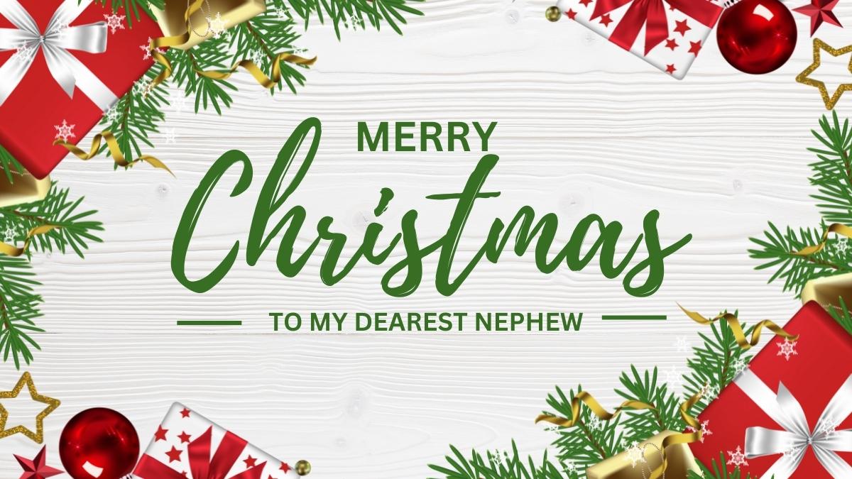 Merry Christmas Nephew Wishes, Quotes, Messages, Greetings