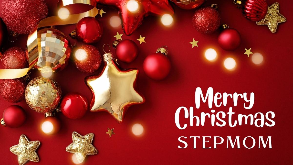Merry Christmas Stepmom Wishes, Quotes, and Greetings With Images
