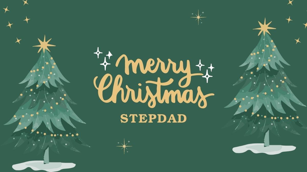 Merry Christmas Stepdad Wishes, Messages, and Quotes