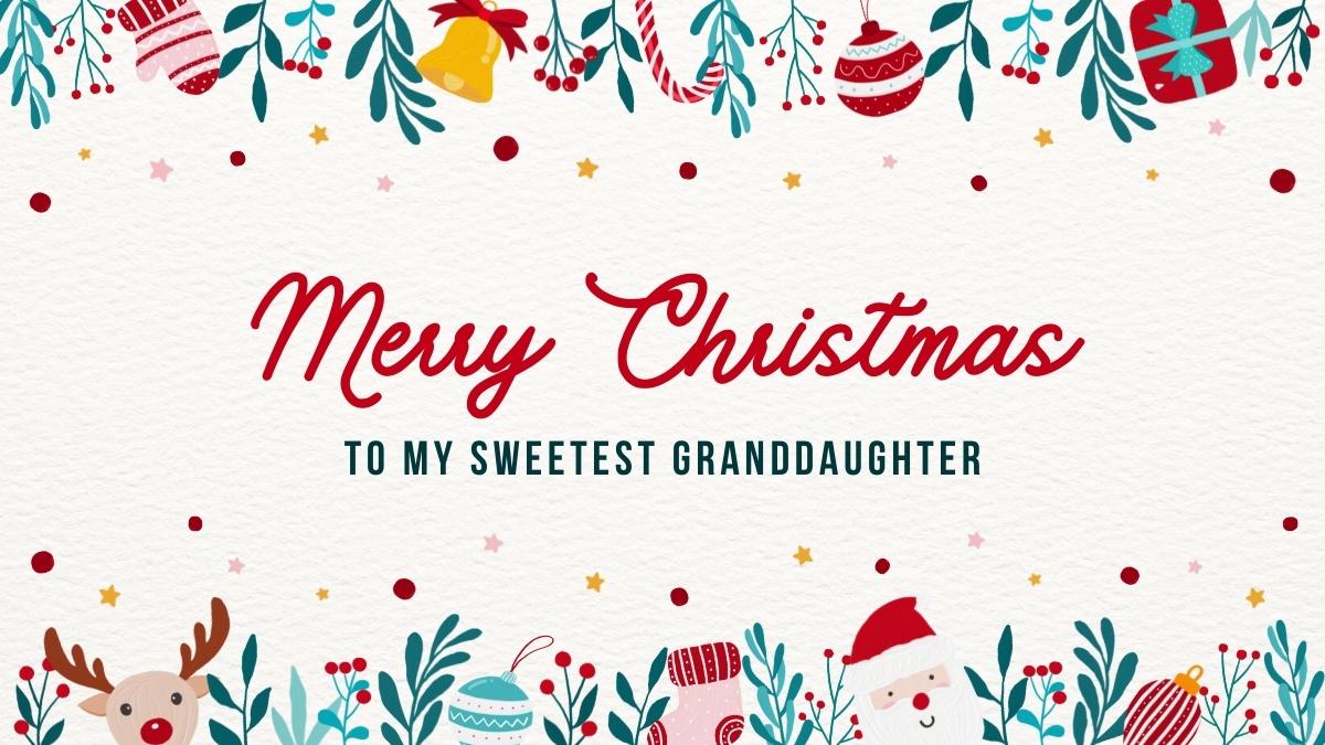 40+ Merry Christmas Granddaughter Messages, Wishes, and Quotes