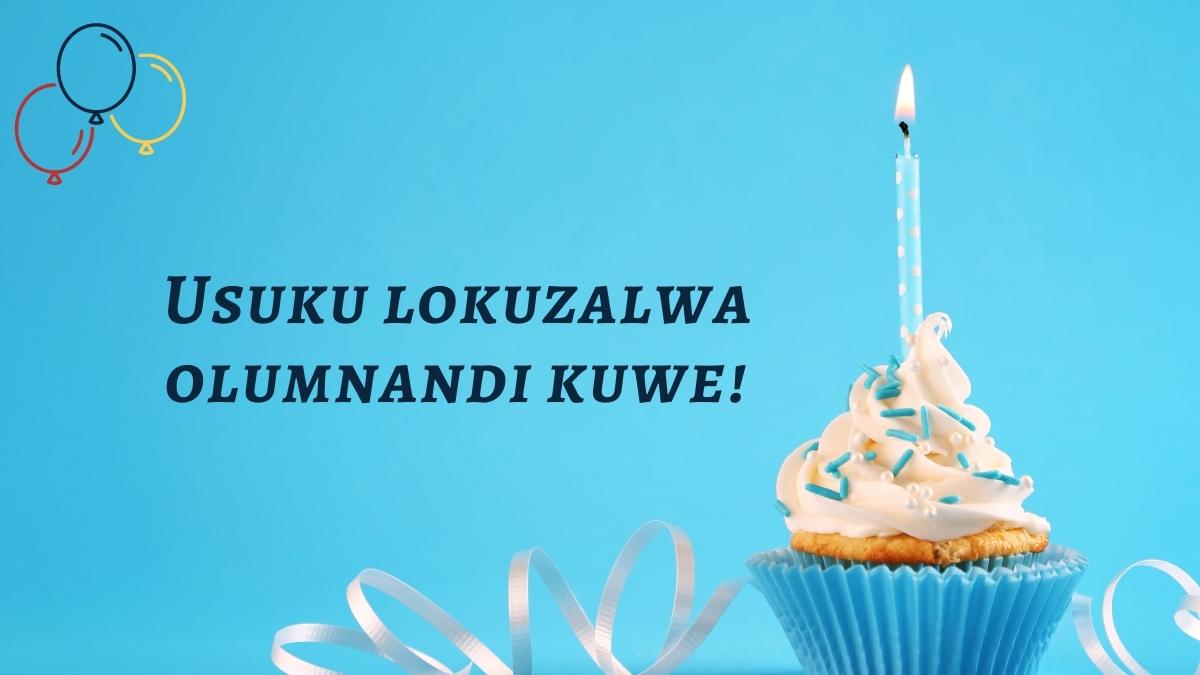 Amazing Ways to Say Happy Birthday in Xhosa Language