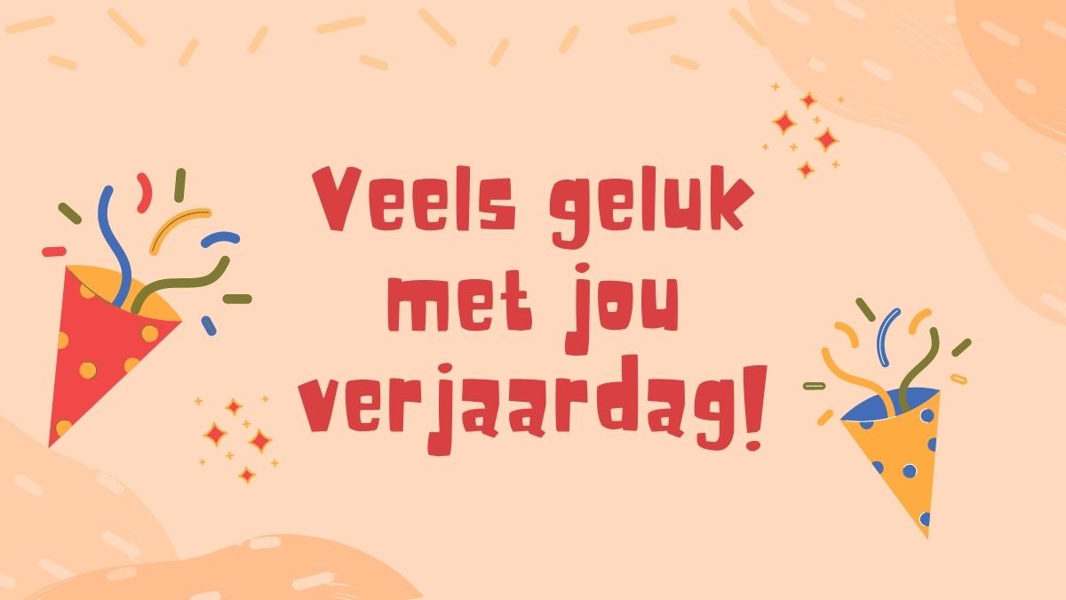 50+ Ways to Say Happy Birthday in Afrikaans Language