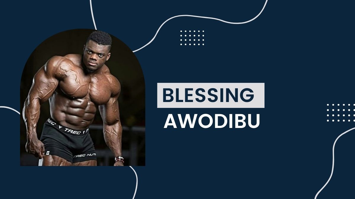 Blessing Awodibu - Net Worth, Birthday, Career, Lifestyle, Earnings, Age, Height, Bio