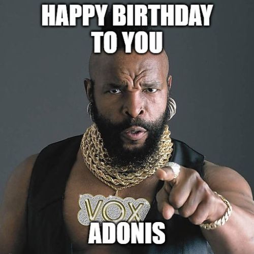 Happy Birthday Adonis Memes
