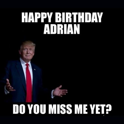 Happy Birthday Adrian Memes