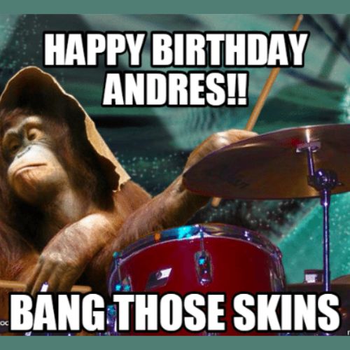 Happy Birthday Andres Memes