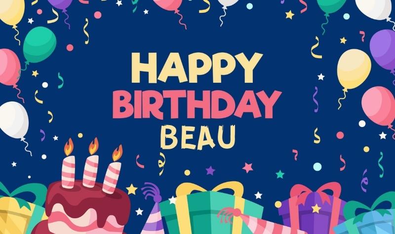 Happy Birthday Beau Wishes, Images, Cake, Memes, Gif