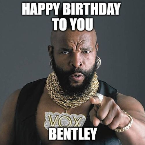 Happy Birthday Bentley Memes
