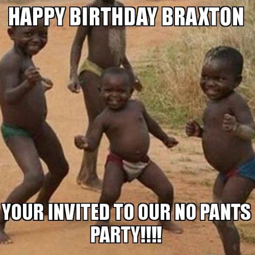 Happy Birthday Braxton Memes
