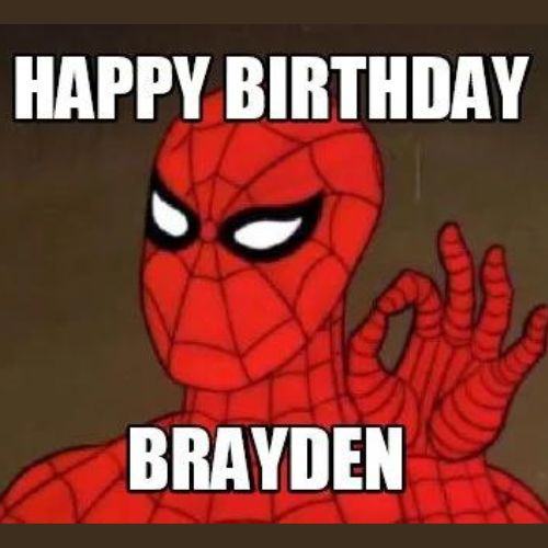 Happy Birthday Brayden Memes