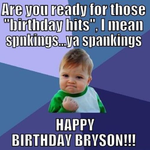 Happy Birthday Bryson Memes