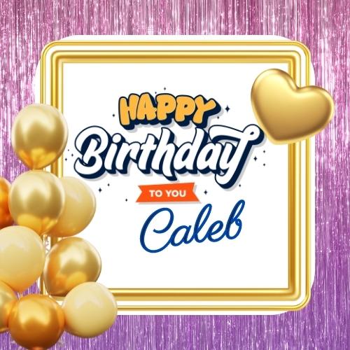 Happy Birthday Caleb Picture