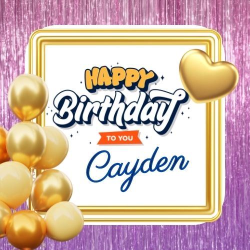 Happy Birthday Cayden Picture