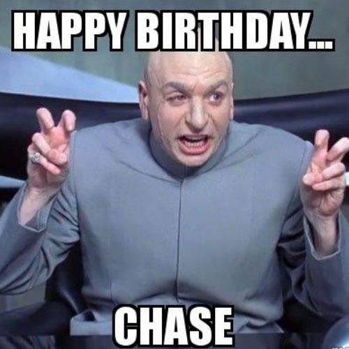 Happy Birthday Chase Memes