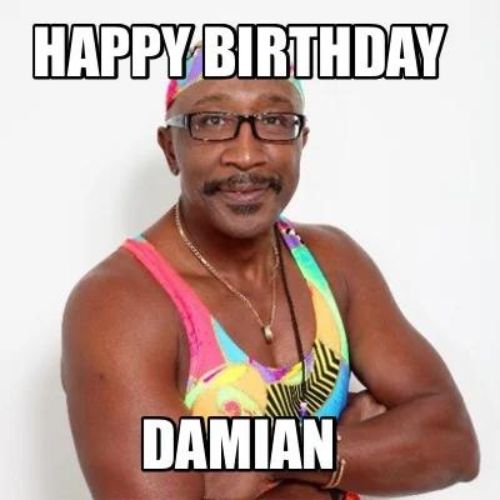 Happy Birthday Damian Memes