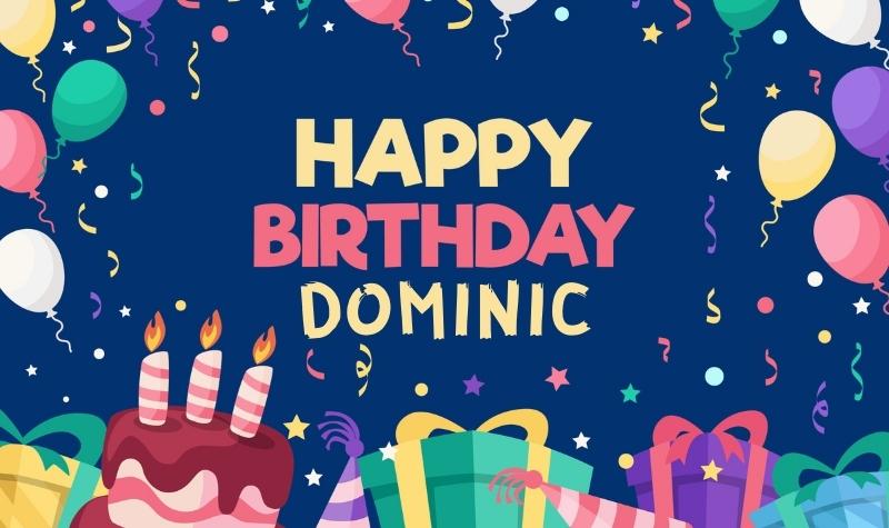 Happy Birthday Dominic Wishes, Images, Cake, Memes, Gif