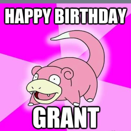 Happy Birthday Grant Memes