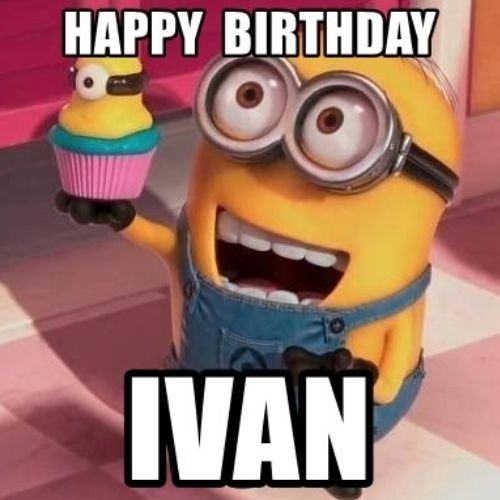 Happy Birthday Ivan Memes