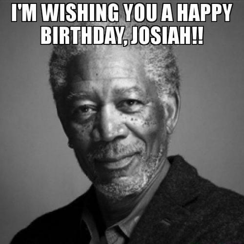 Happy Birthday Josiah Memes