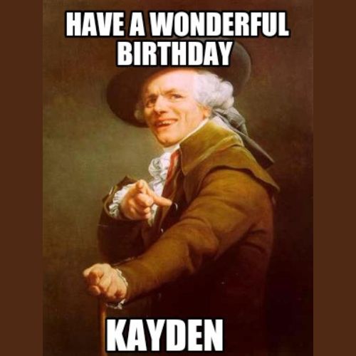 Happy Birthday Kayden Memes
